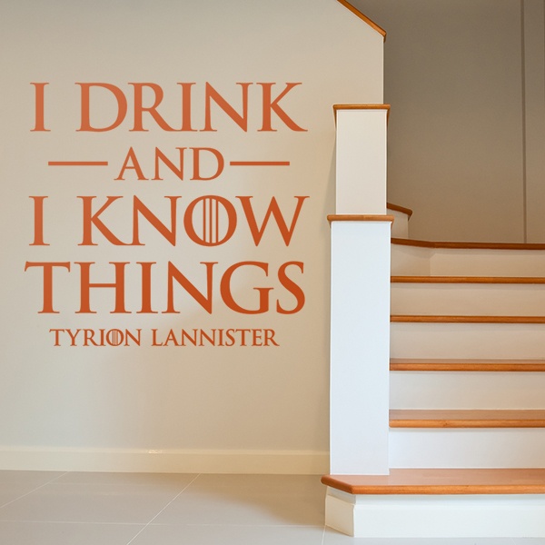 Wall Stickers: I drink and I Know things