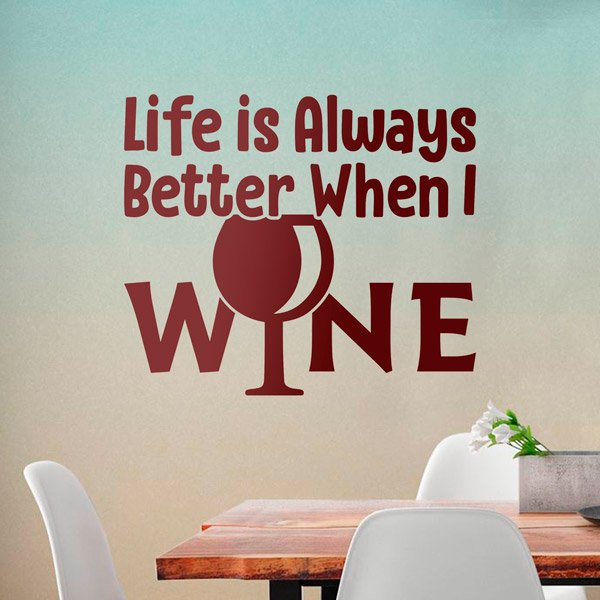 Wall Stickers: Life is always better when I wine