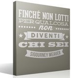 Wall Stickers: Finché non lotti... Sigourney Weaver 3