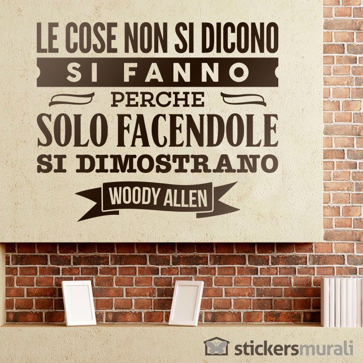 Wall Stickers: Le cose non si dicono... Woody Allen