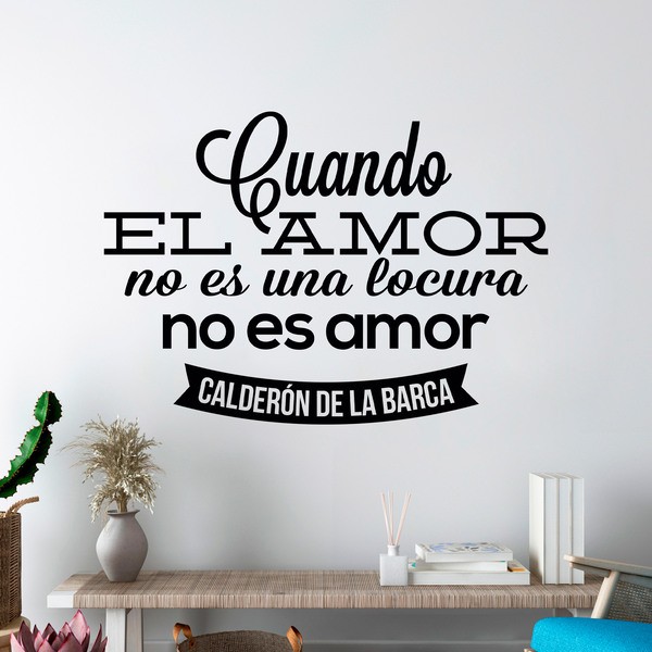 Wall Stickers: Cuando el amor... Calderón de la Barca