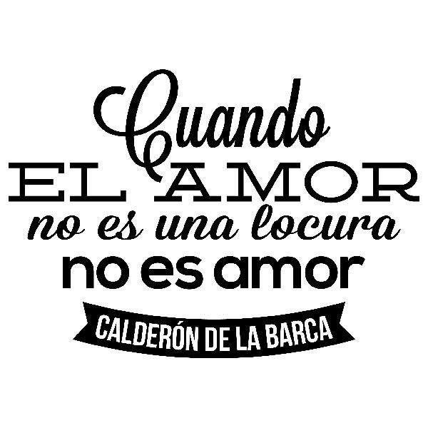 Wall Stickers: Cuando el amor... Calderón de la Barca