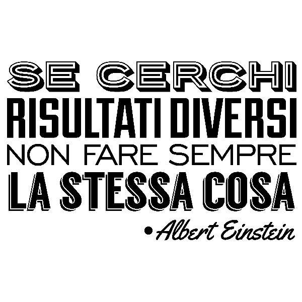 Wall Stickers: Se cerchi risultati diversi... Albert Einstein