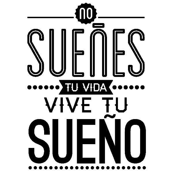 Wall Stickers: No sueñes tu vida...