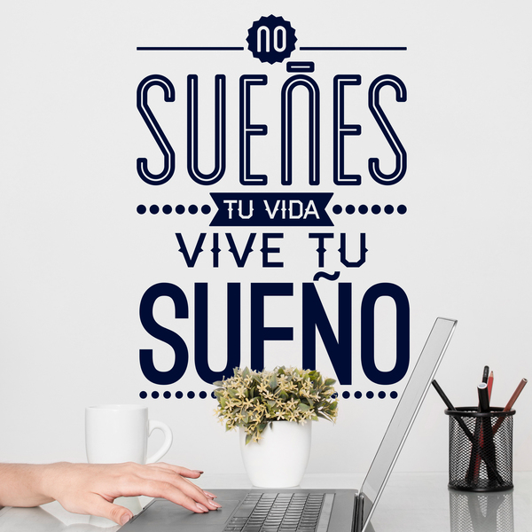 Wall Stickers: No sueñes tu vida...