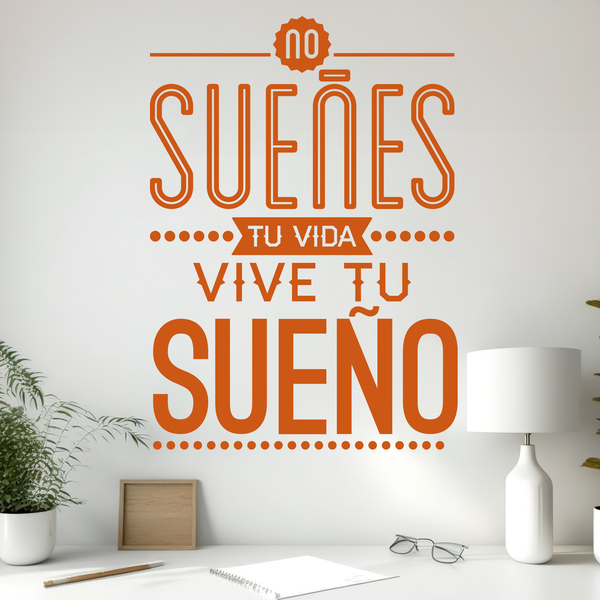 Wall Stickers: No sueñes tu vida...