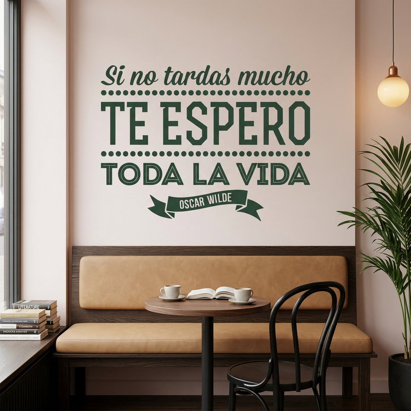 Wall Stickers: Si no tardas mucho... - Spanish
