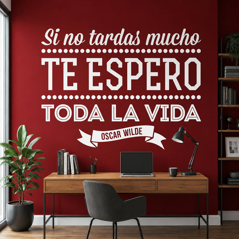 Wall Stickers: Si no tardas mucho... - Spanish