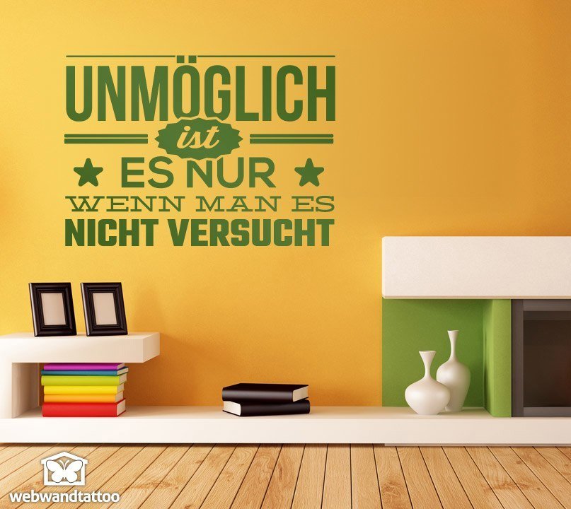 Wall Stickers: Unmöglich ist es nur wenn man es nicht versucht