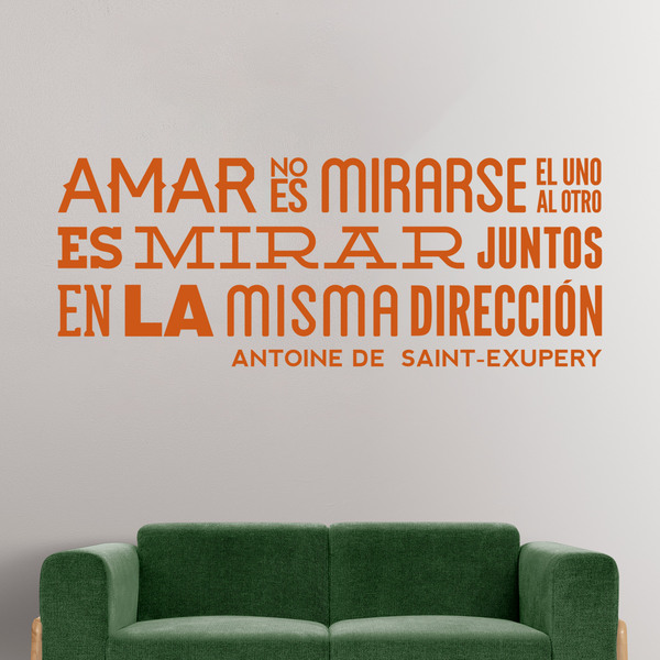 Wall Stickers: Amar no es mirarse... Antoine De Saint-Exupery