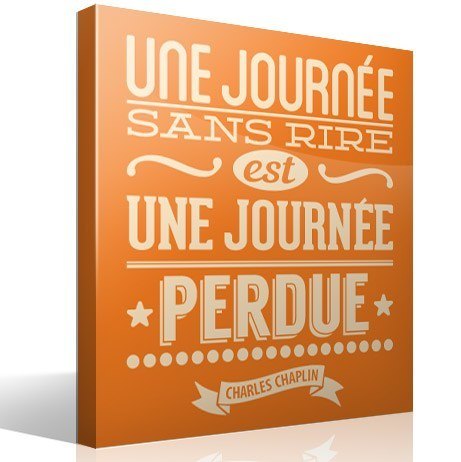 Wall Stickers: Une journée sans rire est une journée perdue