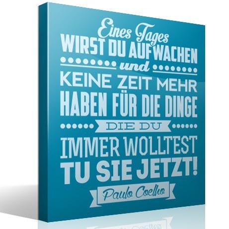 Wallpaper Vinyl Wall Quote Eines Tages Wirst Du Aufwachen Und Paulo For iPhone Free