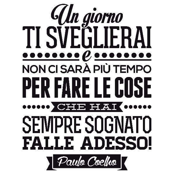 Wall Stickers: Un giorno ti sveglierai, Paulo Coelho