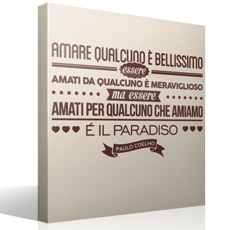 Wall Stickers: Amare qualcuno é bellissimo... Paulo Coelho