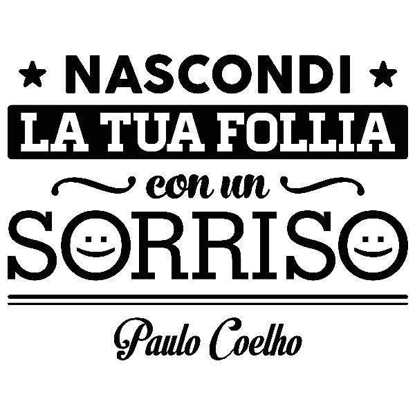 Wall Stickers: Nascondi la tua follia... Paulo Coelho