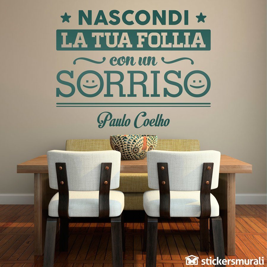 Wall Stickers: Nascondi la tua follia... Paulo Coelho