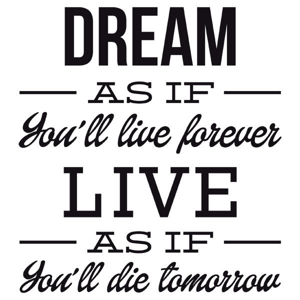 Wall Stickers: Dream as if you´ll live forever