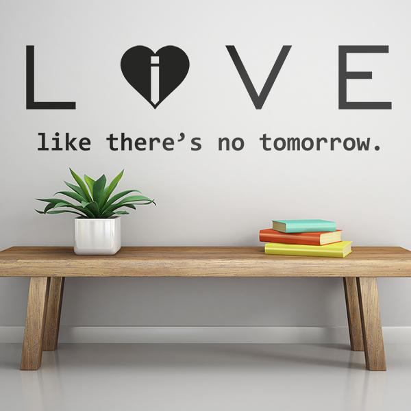Wall Stickers: Love Like There's No Tomorrow