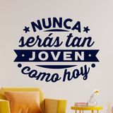 Wall Stickers: Nunca serás tan joven como hoy 4