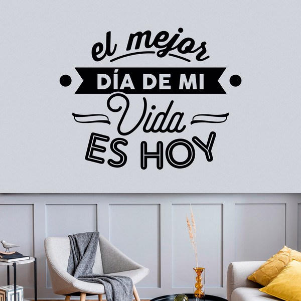 Wall Stickers: El mejor día de mi vida es hoy