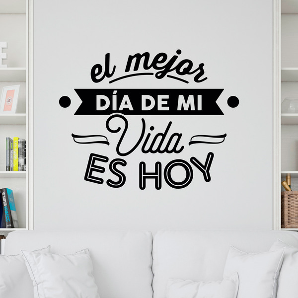 Wall Stickers: El mejor día de mi vida es hoy