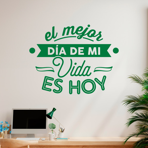 Wall Stickers: El mejor día de mi vida es hoy