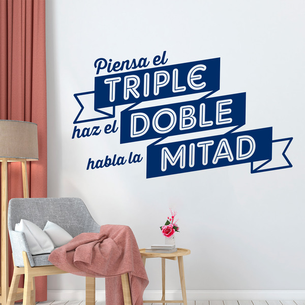 Wall Stickers: Piensa el triple, haz el doble, habla la mitad