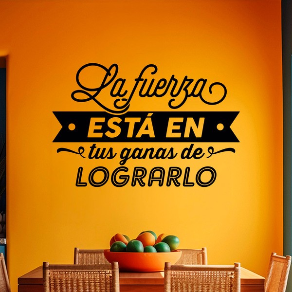 Wall Stickers: La fuerza está en tus ganas de lograrlo