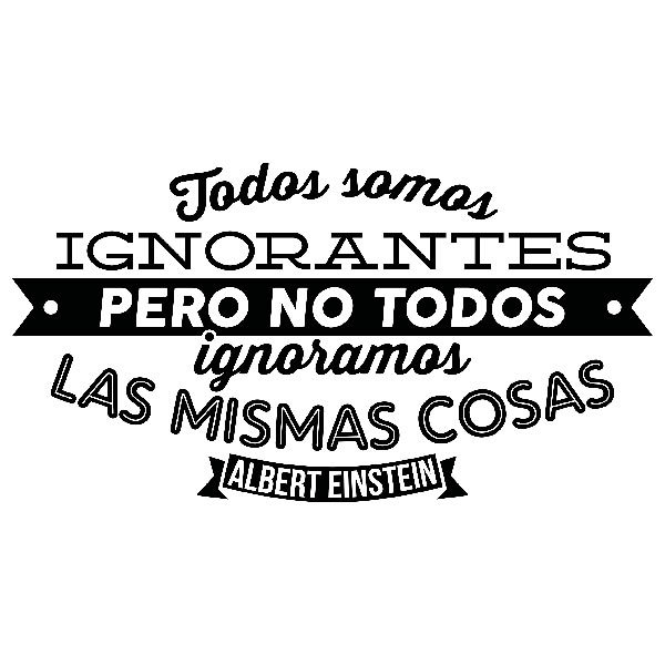 Wall Stickers: Todos somos ignorantes - Albert Einstein