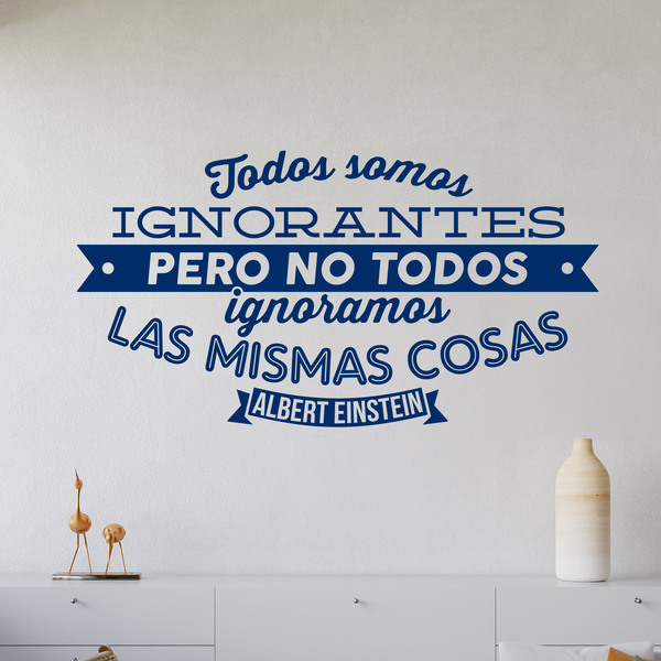 Wall Stickers: Todos somos ignorantes - Albert Einstein