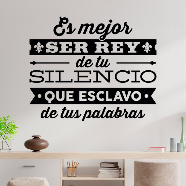 Wall Stickers: Es mejor ser rey de tu silencio...