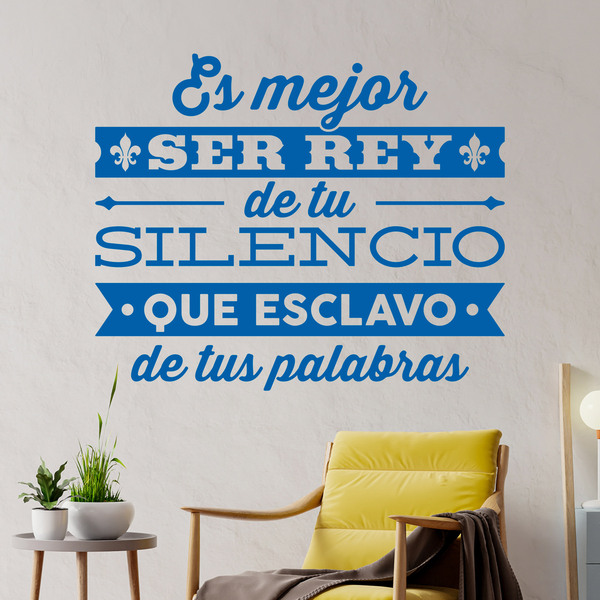 Wall Stickers: Es mejor ser rey de tu silencio...