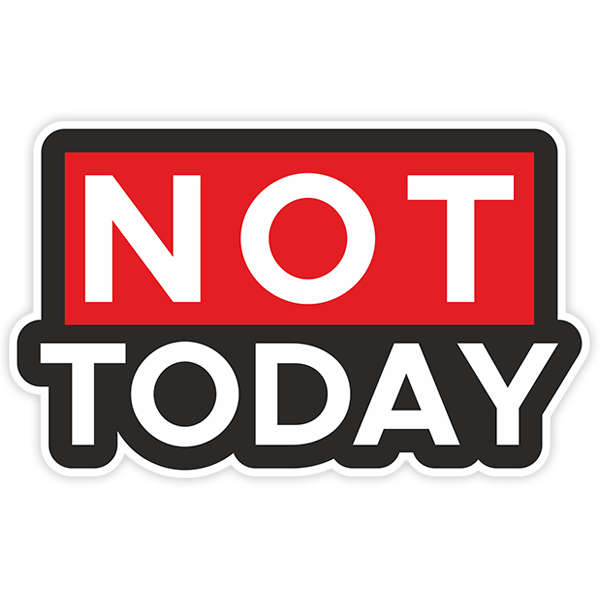 Car & Motorbike Stickers: Not today