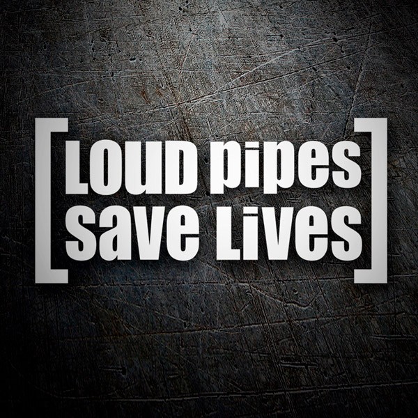 Car & Motorbike Stickers: Loud Pipes Save Lives 0