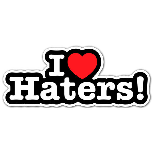 Car & Motorbike Stickers: I love Haters