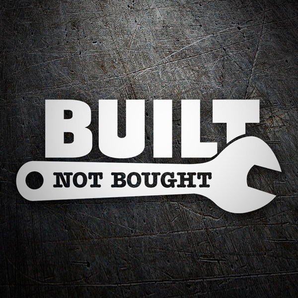 Car & Motorbike Stickers: Built Not Bought with Wrench
