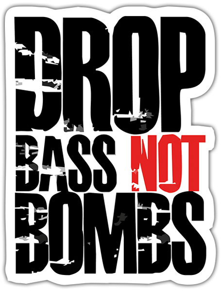 Car & Motorbike Stickers: Drop bass not bombs