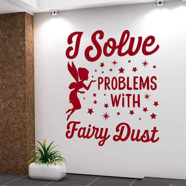 Wall Stickers: I solve problems with fairy dust