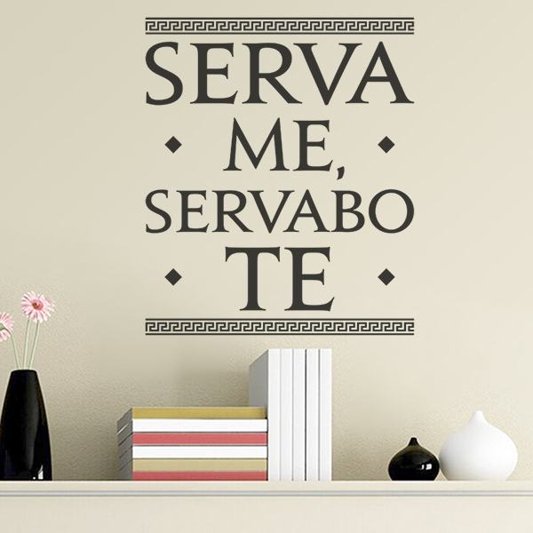 Wall Stickers: Serva Me, Servabo Te