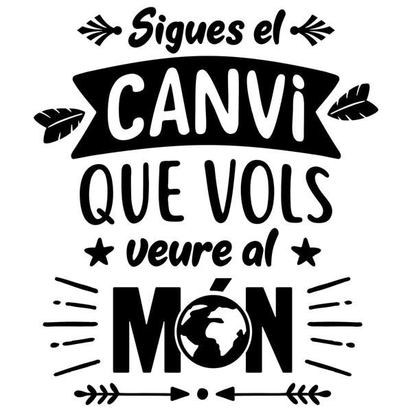 Wall Stickers:  Sé el canvi que desitges