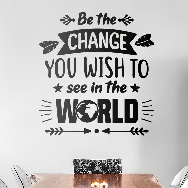 Wall Stickers: Be the Change You Wish to See in the World