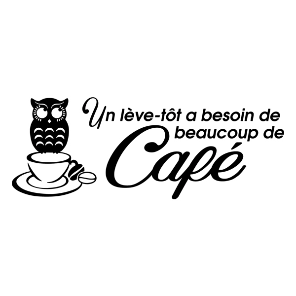 Wall Stickers: Un lève-tôt a besoin de beaucoup de Café