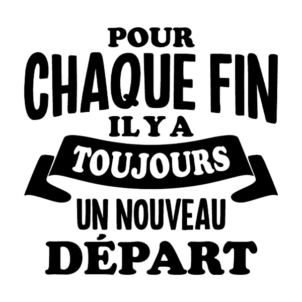 Wall Stickers: Pour Chaque Fin il y a Toujours