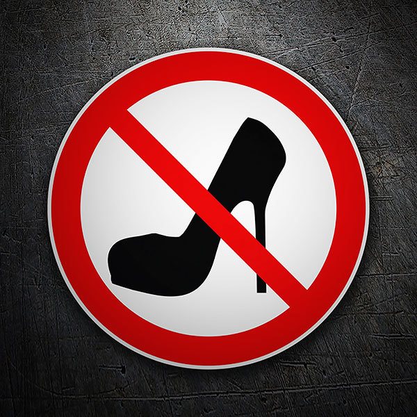 Car & Motorbike Stickers: It is forbidden to enter with high heels. 1
