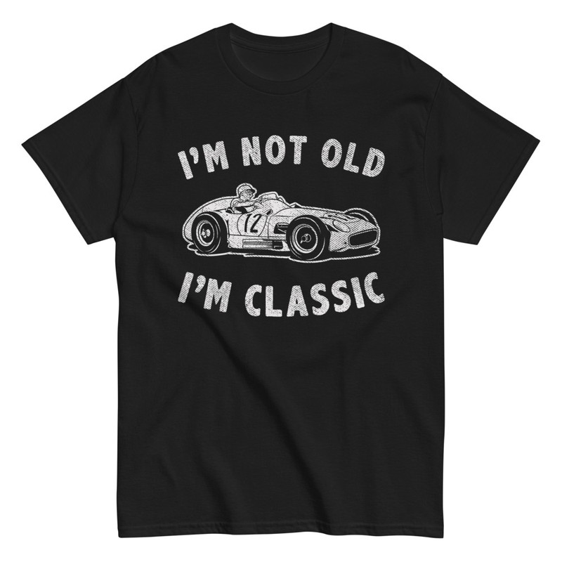 T-shirts: I'm Not Old I'm Classic Grand Prix Vintage