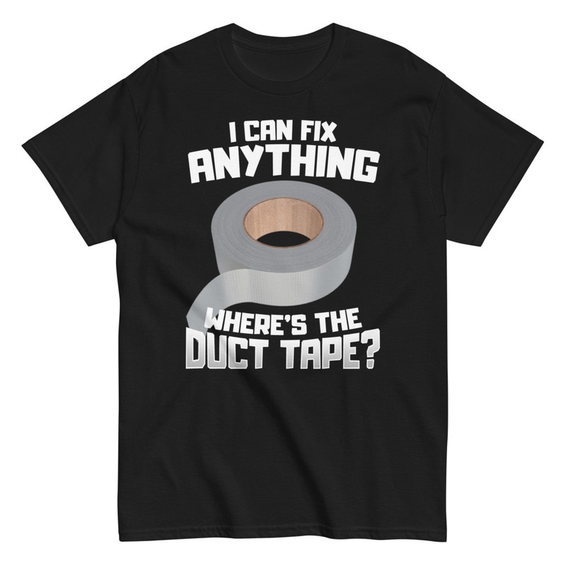 T-shirts: T-shirt duct tape fix anything