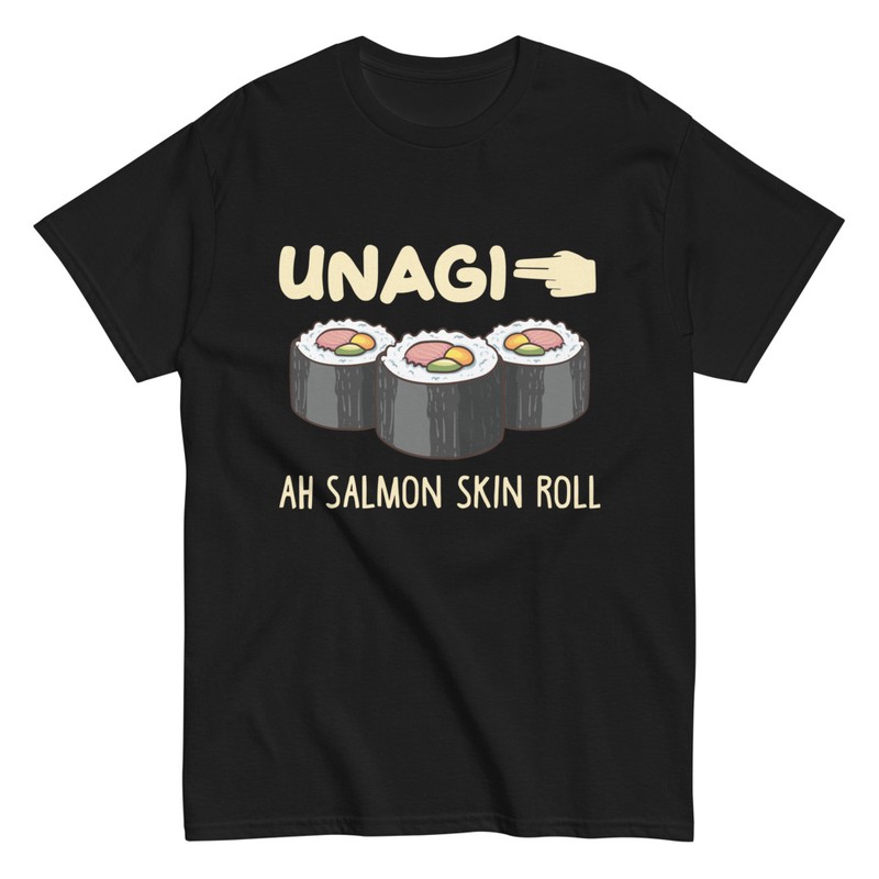 T-shirts: Unagi Ah Salmon Skin Roll Sushi Humor