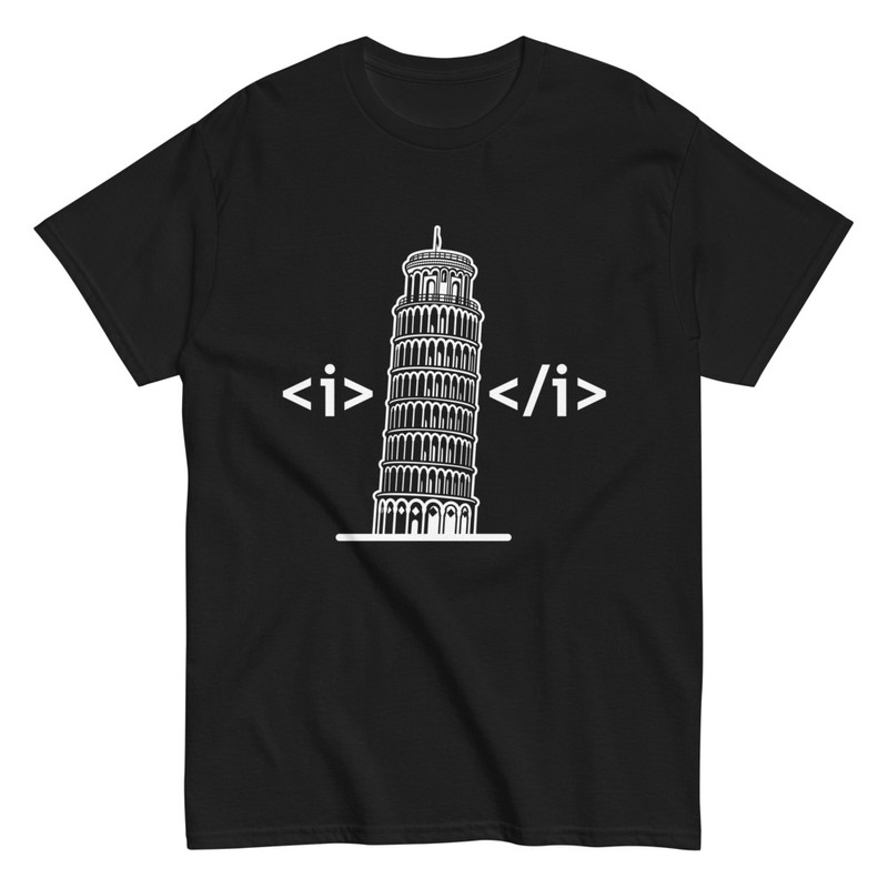 T-shirts: Leaning Tower HTML Italics