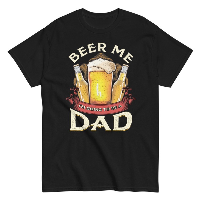 T-shirts: Beer Me Dad Father's Day T-shirt