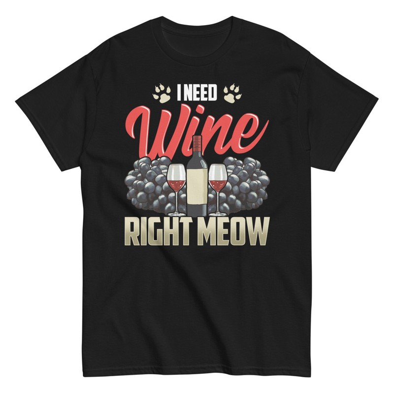 T-shirts: I Need Wine Right Meow T-shirt